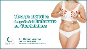 Cirugía Estética después del Embarazo en Guadalajara
